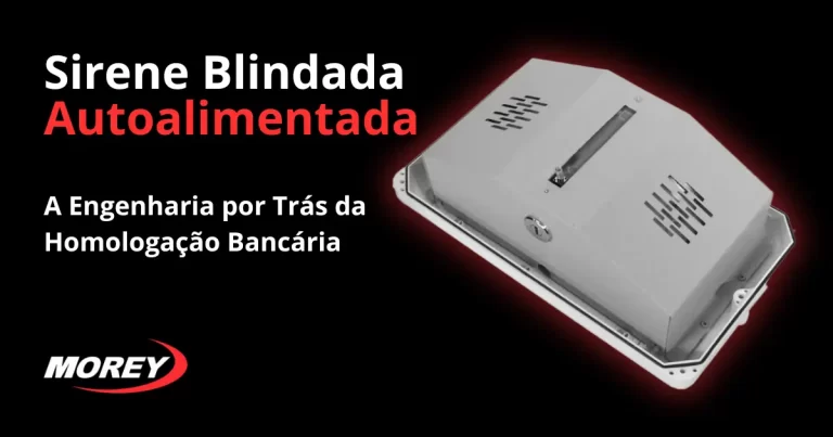 Sirene blindada Morey homologada em bancos caixa econômica e banco do brasil